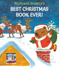 Title: Richard Scarry's Best Christmas Book Ever!, Author: Richard Scarry