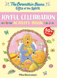 Title: Berenstain Bears Gifts of the Spirit Joyful Celebration Activity Book (Berenstain Bears), Author: Mike Berenstain