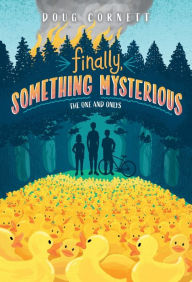 Free ebook downloads for ipad Finally, Something Mysterious by Doug Cornett 9780593488317 (English literature)