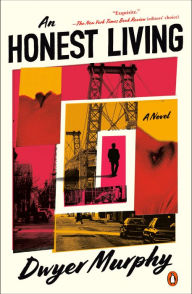 Free books to download on computer An Honest Living: A Novel 9780593489246 (English Edition)  by Dwyer Murphy