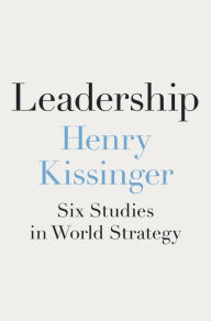 Books to download free pdf Leadership: Six Studies in World Strategy