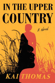 Ebook for kindle free download In the Upper Country: A Novel 9780593489505