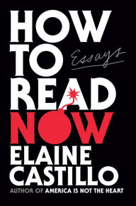 Free download books on pdf How to Read Now: Essays MOBI by Elaine Castillo in English