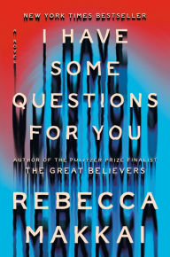 Amazon books mp3 downloads I Have Some Questions for You (English literature) 9780593490143 by Rebecca Makkai, Rebecca Makkai