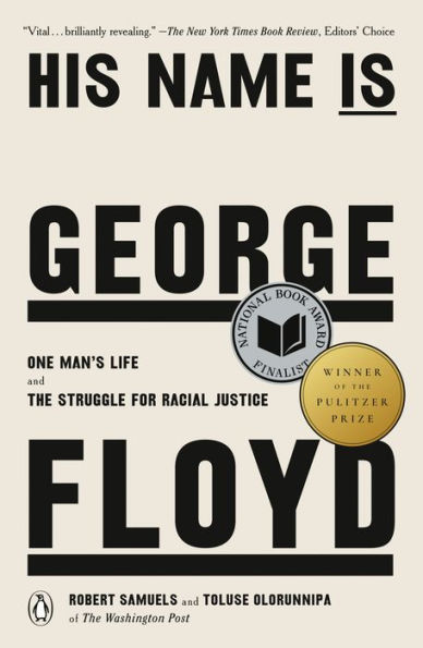 His Name Is George Floyd: One Man's Life and the Struggle for Racial Justice (Pulitzer Prize Winner)