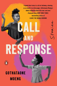 ebooks free with prime Call and Response: Stories by Gothataone Moeng 9780593491003 English version