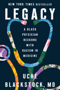 Download books to kindle fire Legacy: A Black Physician Reckons with Racism in Medicine by Uché Blackstock MD (English Edition) 9780593491287 iBook DJVU