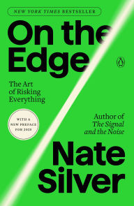 Title: On the Edge: The Art of Risking Everything, Author: Nate Silver