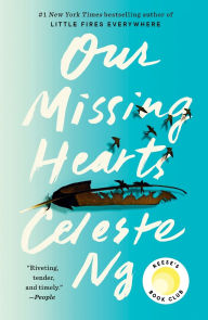 Download ebooks for itunes Our Missing Hearts: Reese's Book Club (A Novel) by Celeste Ng (English literature) 9780593492666