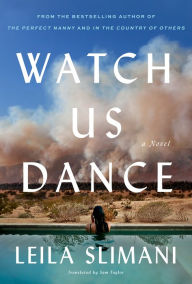 Free textile ebooks download pdf Watch Us Dance: A Novel by Leila Slimani, Sam Taylor, Leila Slimani, Sam Taylor  9780593493304 in English