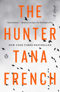 Title: The Hunter: A Novel, Author: Tana French