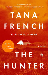 Title: The Hunter: A Novel, Author: Tana French