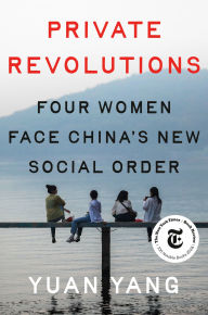 Downloading free books to kindle Private Revolutions: Four Women Face China's New Social Order  9780593493908