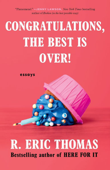 Congratulations, the Best Is Over!