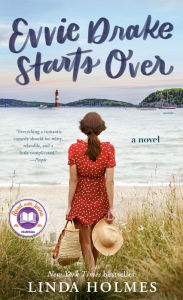 Title: Evvie Drake Starts Over: A Novel, Author: Linda Holmes