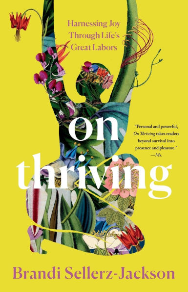 On Thriving: Harnessing Joy Through Life's Great Labors