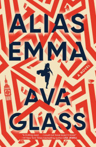 Free mp3 download audiobooks Alias Emma: A Novel English version by Ava Glass