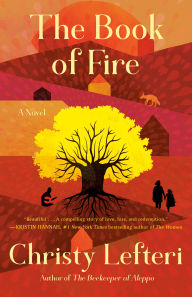 Title: The Book of Fire: A Novel, Author: Christy Lefteri