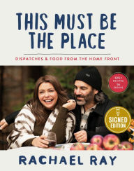 This Must Be the Place: Dispatches & Food from the Home Front