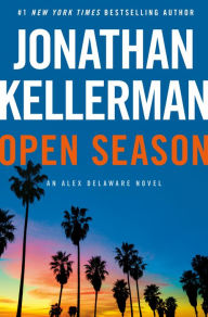 Title: Open Season (Alex Delaware Series #40), Author: Jonathan Kellerman