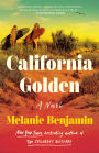 California Golden: A Novel