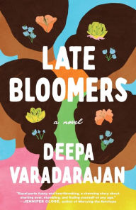 Books for download pdf Late Bloomers: A Novel 9780593498026 by Deepa Varadarajan, Deepa Varadarajan English version