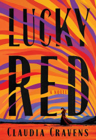 Download free books online for nook Lucky Red: A Novel by Claudia Cravens in English ePub PDB 9780593498262