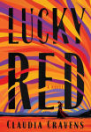 Alternative view 1 of Lucky Red: A Novel