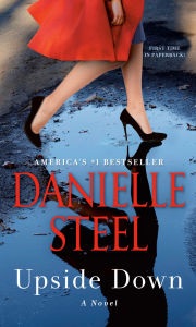 Title: Upside Down: A Novel, Author: Danielle Steel