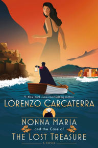 Title: Nonna Maria and the Case of the Lost Treasure: A Novel, Author: Lorenzo Carcaterra