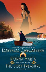 Title: Nonna Maria and the Case of the Lost Treasure: A Novel, Author: Lorenzo Carcaterra