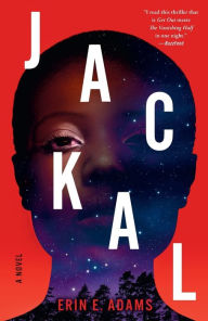 Title: Jackal: A Novel, Author: Erin E. Adams