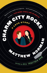 Ebooks free download for ipad Charm City Rocks: A Love Story by Matthew Norman, Matthew Norman