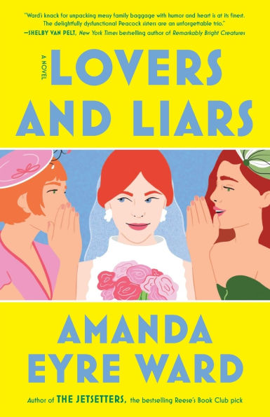 Lovers and Liars: A Novel
