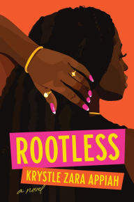 Title: Rootless: A Novel, Author: Krystle Zara Appiah