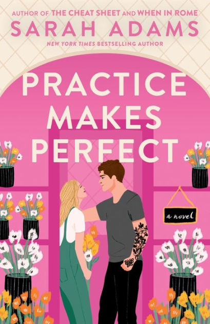 Practice Makes Perfect: A Novel by Sarah Adams, Paperback | Barnes & Noble®