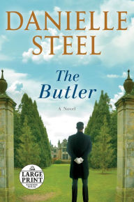 Title: The Butler: A Novel, Author: Danielle Steel