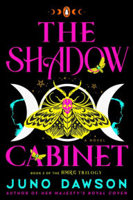 Title: The Shadow Cabinet: A Novel, Author: Juno Dawson