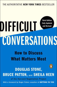 Title: Difficult Conversations: How to Discuss What Matters Most, Author: Douglas Stone