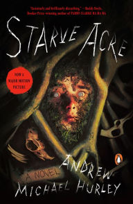 Title: Starve Acre: A Novel, Author: Andrew Michael Hurley