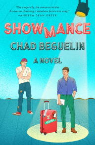 Title: Showmance: A Novel, Author: Chad Beguelin