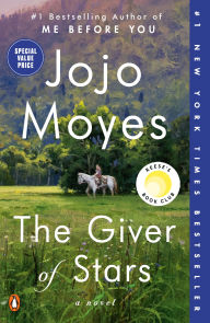 Title: The Giver of Stars: Reese's Book Club: A Novel, Author: Jojo Moyes