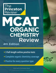 Title: Princeton Review MCAT Organic Chemistry Review, 4th Edition: Complete Orgo Content Prep + Practice Tests, Author: The Princeton Review