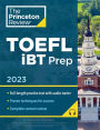 Princeton Review TOEFL iBT Prep with Audio/Listening Tracks, 2023: Practice Test + Audio + Strategies & Review