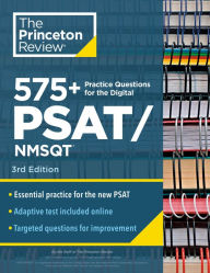 Online pdf downloadable books 575+ Practice Questions for the Digital PSAT/NMSQT, 3rd Edition: Extra Prep for an Excellent Score (Book + Online)