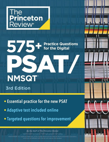 575+ Practice Questions for the Digital PSAT/NMSQT, 3rd Edition: Extra Prep for an Excellent Score (Book + Online)