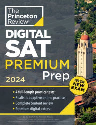 Free download ebooks online Princeton Review Digital SAT Premium Prep, 2024: 4 Practice Tests + Online Flashcards + Review & Tools (English literature) by The Princeton Review 9780593516874 