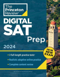 Title: Princeton Review Digital SAT Prep, 2024: 3 Practice Tests + Review + Online Tools, Author: The Princeton Review