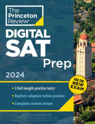 Title: Princeton Review Digital SAT Prep, 2024: 3 Practice Tests + Review + Online Tools, Author: The Princeton Review