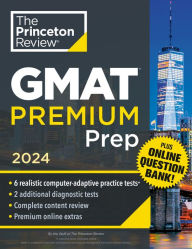 Download english books free pdf Princeton Review GMAT Premium Prep, 2024: 6 Computer-Adaptive Practice Tests + Online Question Bank + Review & Techniques